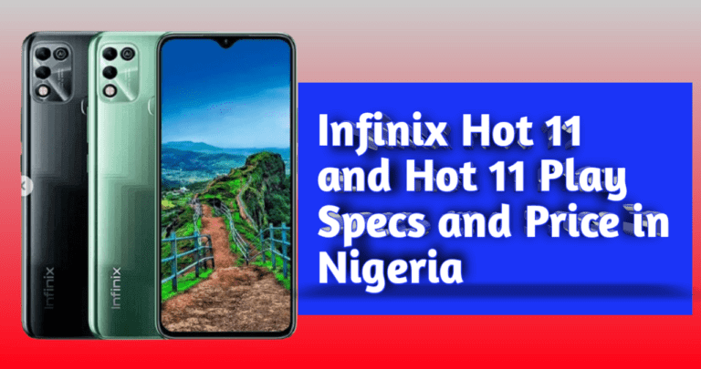 Infinix Hot 11 and Hot 11 Play Specs and Price in Nigeria