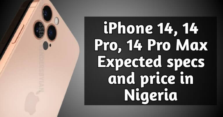 iPhone 14, 14 Pro, 14 Pro Max Expected specs and price in Nigeria