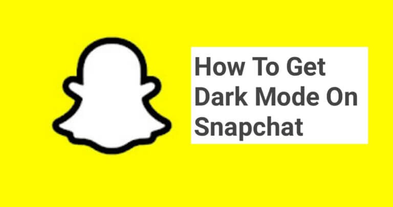 How To Get Dark Mode On Snapchat