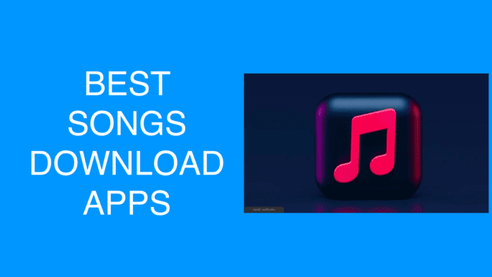Best Songs Download Apps