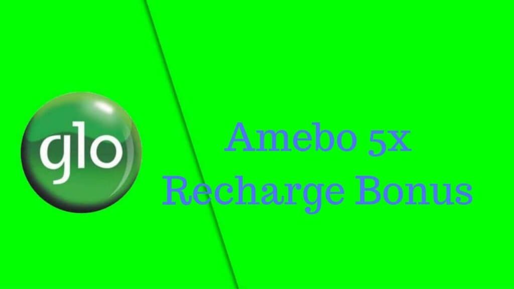 Glo Amebo 5x Recharge Bonus