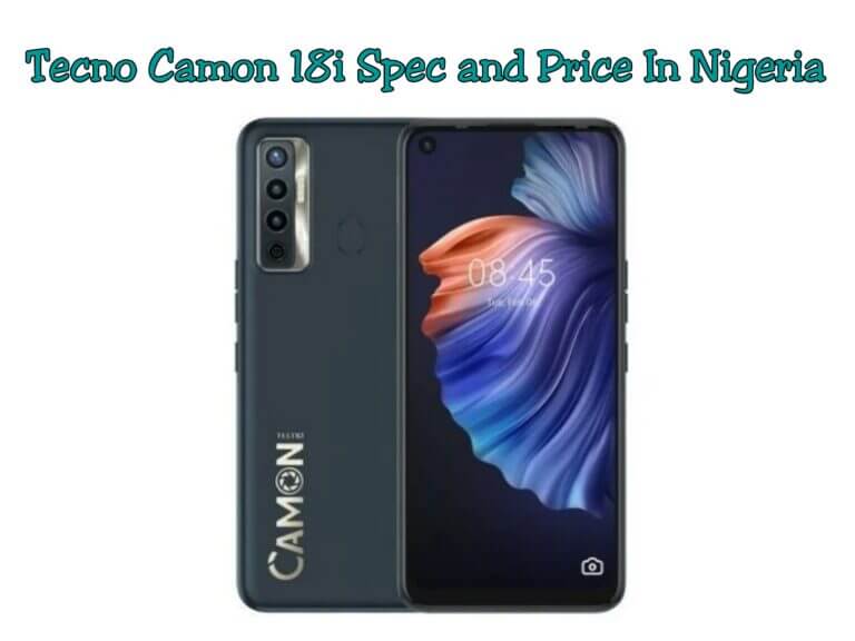 Tecno Camon 18i Price and Specs In Nigeria
