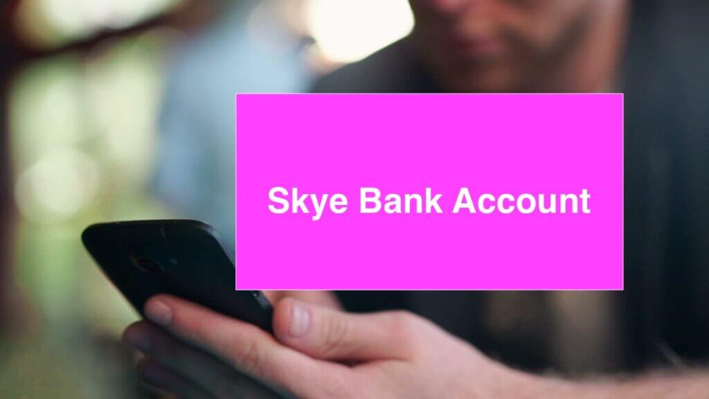 Skye Bank Account