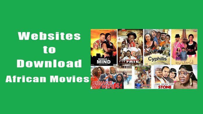 best websites to downlaod african movies