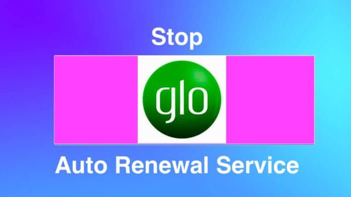 stop Glo Auto Renewal Service